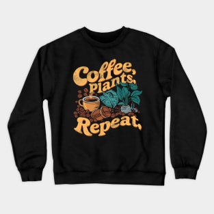 Coffee Plants Repeat | Gardening Crewneck Sweatshirt